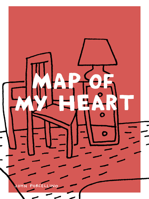 Title details for Map of My Heart by John Porcellino - Wait list